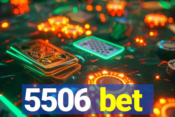 5506 bet